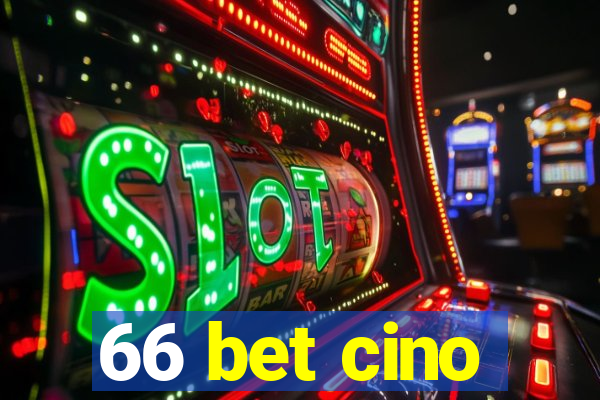 66 bet cino